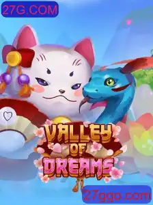 Descubra o Fascinante Mundo de ValleyofDreams com 27G.COM